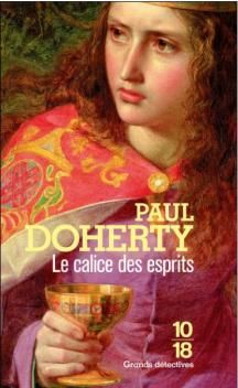 Mathilde de Westminster, tome 1, Le Calice des Esprits ; Paul Doherty
