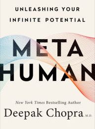 [Pdf/ePub] Metahuman: Unleashing Your Infinite Potential by Deepak Chopra download ebook