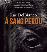 [PDF/Kindle] A sang perdu by Rae Delbianco