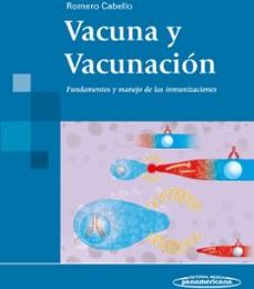 VACUNA Y VACUNACIÓN. FUNDAMENTOS Y MANEJO DE LAS INMUNIZACIONES leer el libro