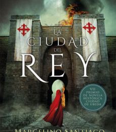 Descargar LA CIUDAD DEL REY MARCELINO SANTIAGO YUSTRES Gratis - EPUB, PDF y MOBI