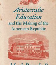 Read online: Aristocratic Education and the Making of the American Republic