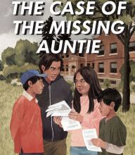 Download ebooks for kindle The Case of the Missing Auntie 9781772601176 in English