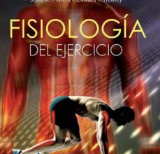 [Pdf/ePub/Mobi] FISIOLOGÍA DEL EJERCICIO. TEORÍA Y APLICACIÓN A LA FORMA FÍSICA Y AL RENDIMIENTO - SCOTT K. POWERS, EDWARD T. HOWLEY descargar ebook gratis