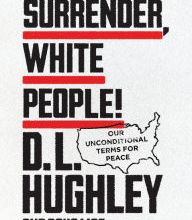 Downloading free ebooks for kindle Surrender, White People!: Our Unconditional Terms for Peace PDB ePub PDF