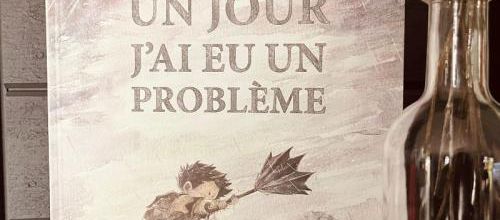 Un jour j'ai eu un problème