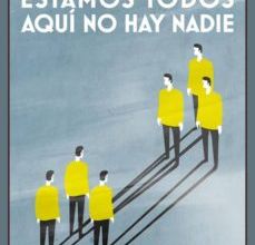 [Descargar pdf] ESTAMOS TODOS, AQUÍ NO HAY NADIE