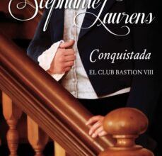 Electrónica ebook descargar pdf CONQUISTADA (EL CLUB BASTION 8) de STEPHANIE LAURENS