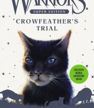 DOWNLOADS Warriors Super Edition: Crowfeather's Trial