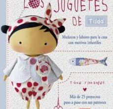LOS JUGUETES DE TILDA. MUÑECOS Y LABORES PARA LA CASA CON MOTIVOS INFANTILES ePub gratis