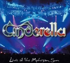 CINDERELLA : Live At The Mohegan Sun