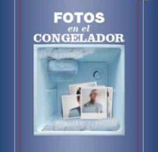 [Pdf/ePub/Mobi] FOTOS EN EL CONGELADOR - CARMEN GARCIA ROMEU descargar ebook gratis