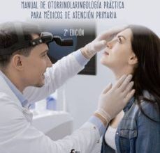 Descargar ebooks gratuitos para kindle uk MANUAL DE OTORRINOLARINGOLOGIA PARACTICA PARA MEDICOS EN ATENCION PRIMARIA (2ª ED.) 9788413013480 de FR. JAVIER RODRIGUEZ DOMINGUEZ (Literatura española) FB