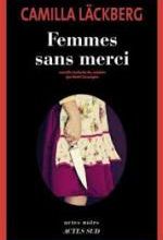 Camilla Läckberg, Femmes sans merci, Actes sud