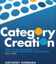 Download ebooks for free for mobile Category Creation: How to Build a Brand that Customers, Employees, and Investors Will Love by Anthony Kennada, Brian Halligan