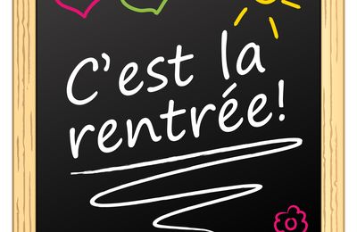 C'est la rentrée !!!!
