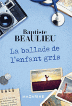 Baptiste BEAULIEU – La ballade de l’enfant gris