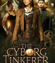 Download Pdf The Cyborg Tinkerer (The Curious Case of the Cyborg Circus, #1)
