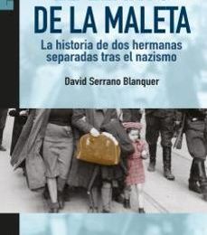 {pdf descargar} EL LLANTO DE LA MALETA: LA HISTORIA DE DOS HERMANAS SEPARADAS TRAS EL NAZISMO