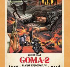 Descargas de libros electrónicos pdf gratis GOMA-2: EL CINE EXPLOSIVO DE JOSÉ ANTONIO DE LA LOMA. 9788494626470 (Literatura española)