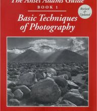 Online Read Ebook The Ansel Adams Guide: Basic Techniques of Photography - Book 1
