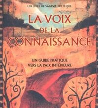 Téléchargement ebook pour tablette Android La voix de la connaissance  - Un guide pratique vers la paix intérieure 9782813200570 par Miguel Ruiz, Janet Mills (Litterature Francaise)