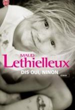 • Dis oui, Ninon de Maud Lethielleux