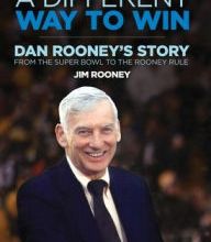 Free e books to download to kindle A Different Way to Win: Dan Rooney's Story from the Super Bowl to the Rooney Rule