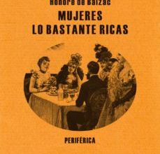 Descargar MUJERES LO BASTANTE RICAS HONORE DE BALZAC Gratis - EPUB, PDF y MOBI