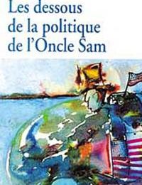 Les Dessous de la politique de l'Oncle Sam ≡ Noam Chomsky