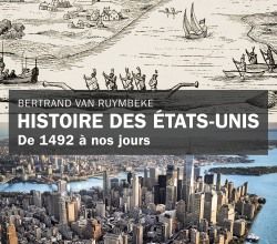 Histoire des Etats-Unis  -  Bertrand Van Ruymbeke