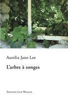 L'arbre à songes, Aurélia Jane LEE