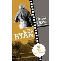 William Ryan, Film noir à Odessa, 10-18