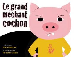 Littérature CP : "Le grand méchant cochon"