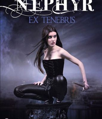Fantasy 2015/3: "Nëphyr - T1 - Ex Tenebris" Cindy Mezni