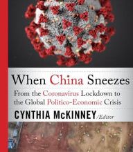 [Kindle] When China Sneezes: From the Coronavirus Lockdown to the Global Politico-Economic Crisis download