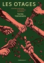 Taina Tervonen, Les otages, Marchialy