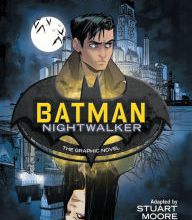 E-books free download deutsh Batman Nightwalker: The Graphic Novel 9781401280048 English version RTF by Marie Lu, Stuart Moore, Chris Wildgoose