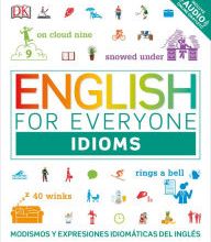 [PDF/Kindle] English for Everyone: Idioms: Modismos and expresiones idomaticas dle ingles by DK