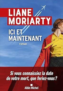 EB - "Ici et maintenant" de Liane Moriarty...