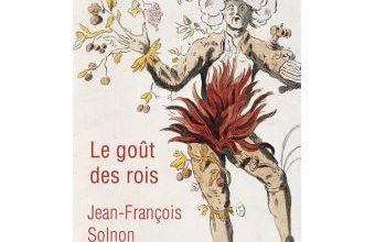Le goût des rois  -  Jean-François Solnon