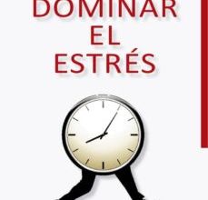 Descargar gratis libros electrónicos holandeses DOMINAR EL ESTRÉS ePub en español