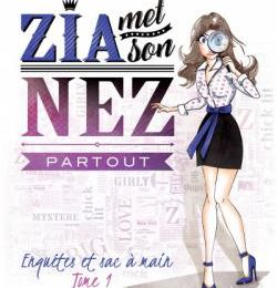 Zia met son nez partout - Claire Delille
