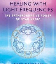 Read online: Healing with Light Frequencies: The Transformative Power of Star Magic