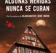 Descargas de libros mp3 gratis legales ALGUNAS HERIDAS NUNCA SE CURAN
