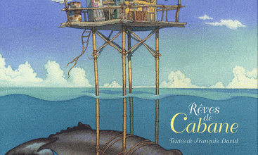 Rêves de cabane, textes de François David