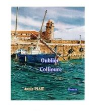 [PDF/Kindle] Oublier Collioure  - Roman policier by Annie Plait