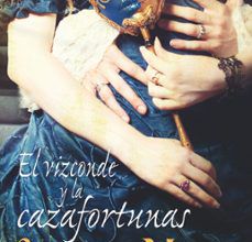 [Pdf/ePub/Mobi] EL VIZCONDE Y LA CAZAFORTUNAS - LORRAINE HEATH descargar ebook gratis