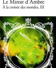 Download PDF A la croisée des mondes Tome 3
