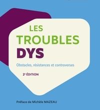 Téléchargement gratuit de la mise en page du livre Les troubles dys  - Obstacles, résistances et controverses